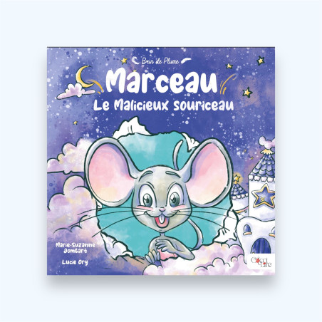 Marceau Le malicieux Souriceau - souriceau dans les nuages