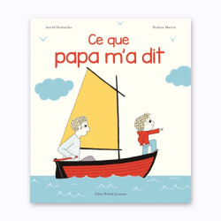 Livre enfant "Ce que papa m'a dit" Une histoire d'Archibald